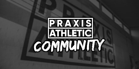 Praxis Athletic: Community Strength Session primary image