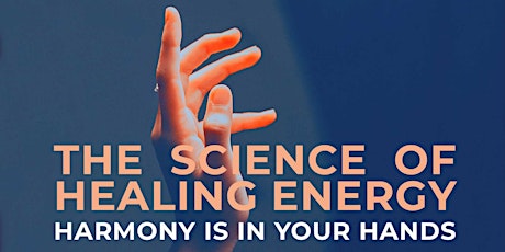 Imagem principal do evento The Science of Healing Energy