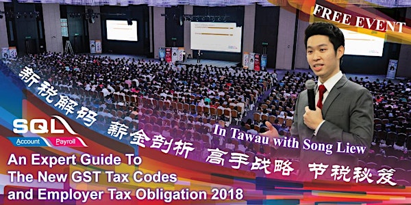 Latest GST updates and Employer Tax Essential talk- Tawau @ Calvary City Church