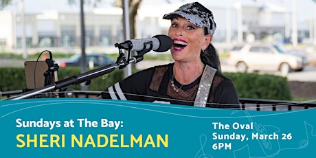 Sundays at The Bay featuring Sheri Nadelman