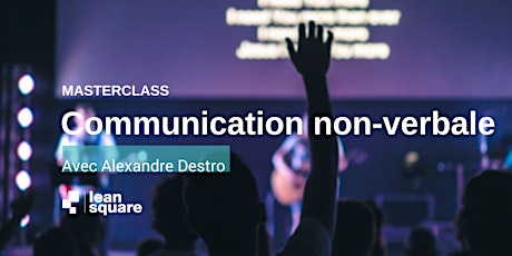 LeanSquare Master Class: Communication non-verbale
