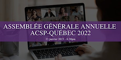 Imagen principal de Assemblée Générale Annuelle 2022 de l'ACSP-Québec  (AGA2022)