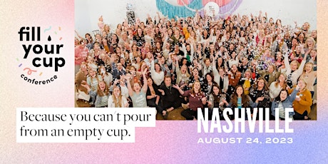 Fill Your Cup Women's Conference Nashville 2023