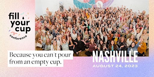 Imagen principal de Fill Your Cup Women's Conference Nashville 2023