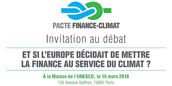 Et si l'Europe décidait de mettre la finance au service du climat? 