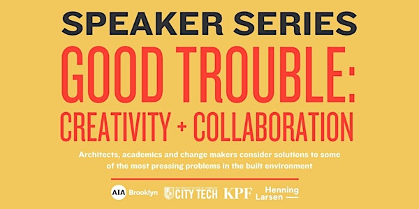 Good Trouble: A Speaker Series