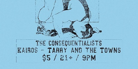 The Consequentialists, Kairos, Tarry and the Towns