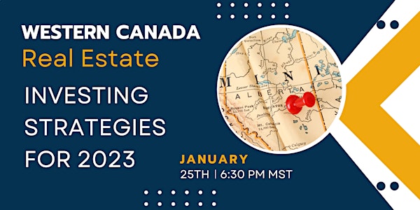 Western Canada R.E Investment Strategies For 2023