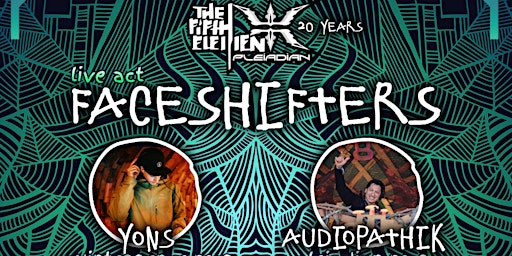 Faceshifters Live (Yons + Audiopathik) / The 5th E