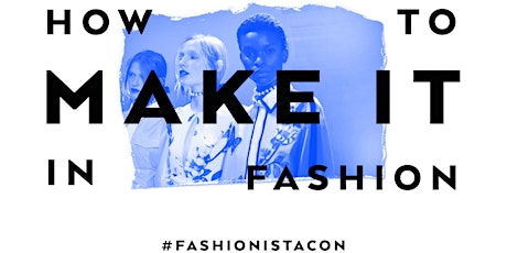 FashionistaCon NYC: How to Make it In Fashion (2018) primary image