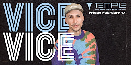 Vice at Temple SF