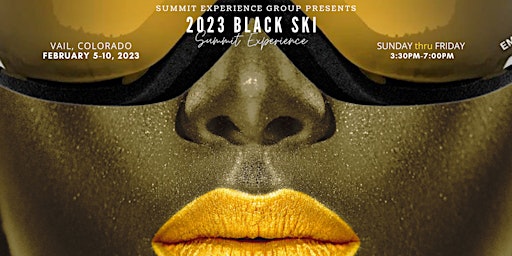 SEG Presents 2023 Black Ski Summit Weekend - Vail, CO
