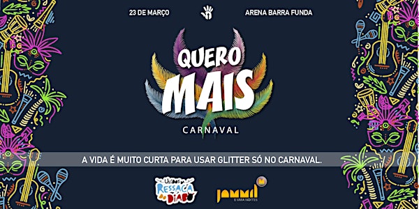 QUERO MAIS - Carnaval com JAMMIL + RESSACA DO DIABO