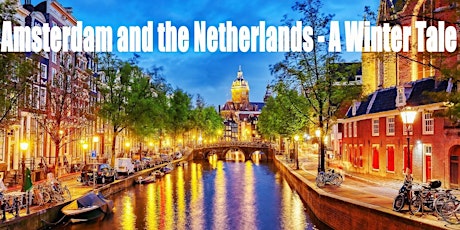 Amsterdam and the Netherlands - A Winter Tale