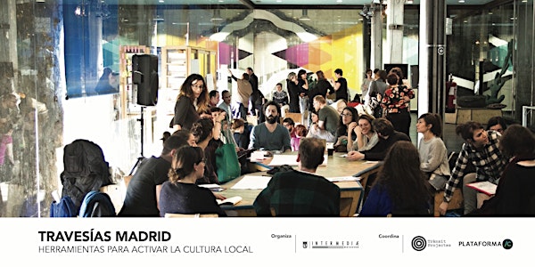 TRAVESÍAS Madrid. Herramientas para activar la cultura local.