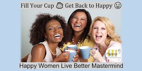 Fill Your Cup ☕️ Happy Women Mastermind
