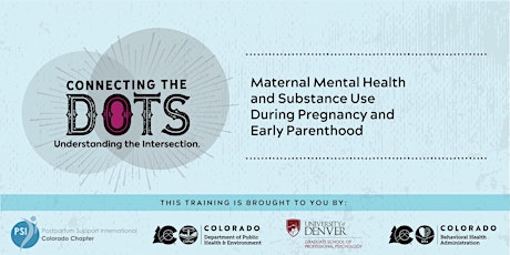 Connecting the Dots: Maternal Mental Health and Substance Use