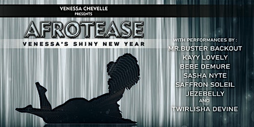 Venessa Chevelle Presents: Afrotease Venessa's Shiny New Year! primary image