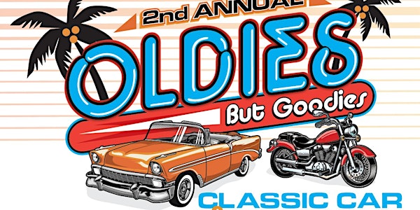 2nd  Annual Oldies But Goodies Classic Car & Bike Show