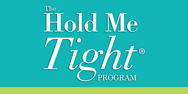 Hold Me Tight Workshop