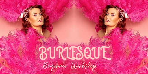 BE PASSIONATE - Burlesque Beginner Workshop