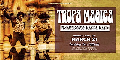 Tropa Magica with Mauskovic Dance Band