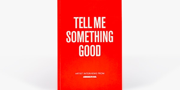 Tell Me Something Good: A book launch and conversation with Joanna Pousette-Dart, Sarah Sze, and Lisa Yuskavage, moderated by Jarrett Earnest and Lucas Zwirner