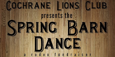 Spring Barn Dance hosted by the Cochrane Lions Club primary image
