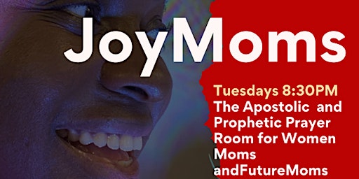 Apostolic and Prophecy Rooms for Mothers and Future-moms - JoyMoms primary image