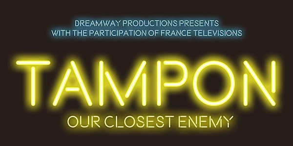 Film - Tampon, our Closest Enemy, with Free Period
