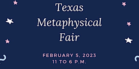 Texas Metaphysical Fair in Round Rock, Texas 02-05-2023