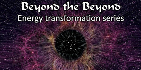 Beyond the Beyond Energy transformation series with Shi XingFa