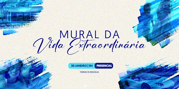[BRASILIA/DF] WORKSHOP MURAL DA VIDA EXTRAORDINÁRIA