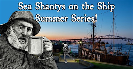 Sea Shanty on the Ship Summer Series!