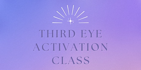 Third Eye Activation Class