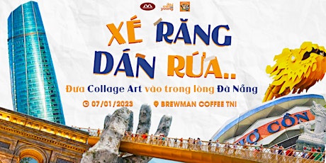 Mini Exhibition: Collage Art “Xé Răng Dán Rứa..”