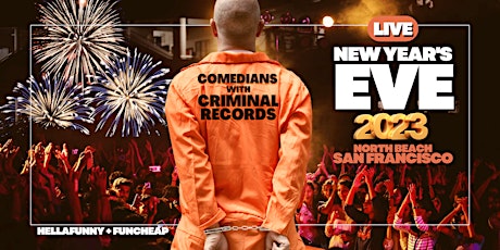 SF's "Comedians with Criminal Records" 2023 Comedy Show