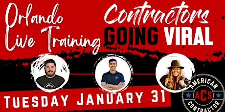 Contractors Going Viral - Live Training - Orlando