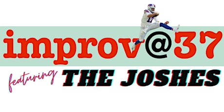 Improv@37 feat. THE JOSHES