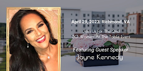 30 Women At The Table Event - Guest Speaker Jayne Kennedy Overton