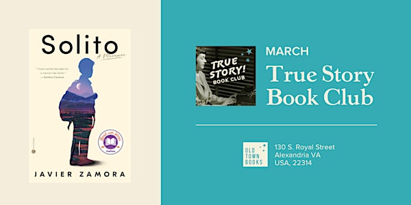 March True Story! Book Club: Solito by Javier Zamora