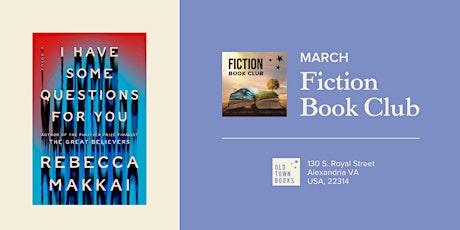 March Fiction Book Club: I Have Some Questions For You by Rebecca Makkai