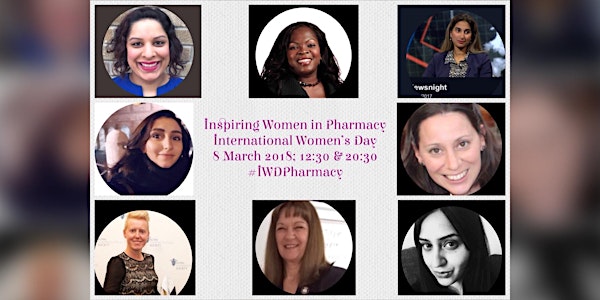 Inspiring Women in Pharmacy (#IWDPharmacy): IWD 2018 at 12:30 & 21:00 GMT