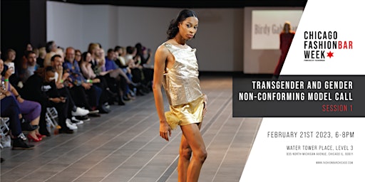 Trans & Gender NonConforming Model Call 1 Chicago Fashion Week pwrd by FBC