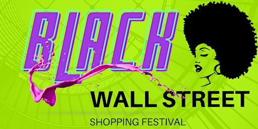 Imagen principal de 2023 Black Wall Street Festival/DAY PARTY!