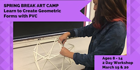 Learn to Create Geometric Forms w/ PVC Pipes (Ages 8-14) primary image