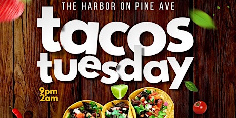 Taco Tuesdays @ The Harbor Bar on Pine Ave ft Madd Scientist