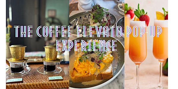 Coffee Elevato Experience Pop Up Event
