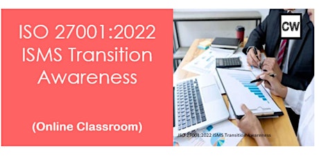 ISO 27001:2022 ISMS Transition Awareness (Online Classroom)