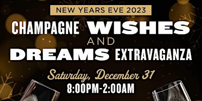 NYE 2023 MASQUERADE "CHAMPAGNE WISHES AND DREAMS "